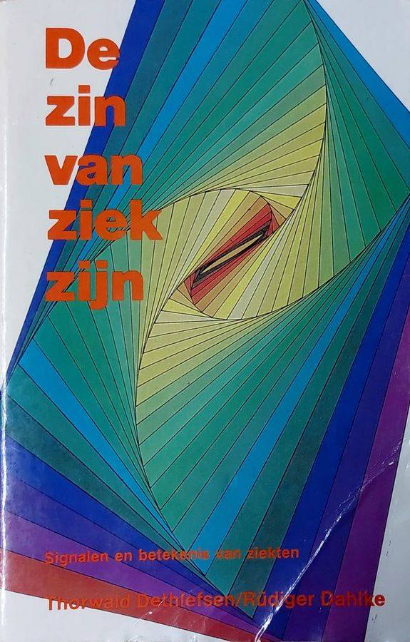 Boekomslag van De zin van ziek zijn — Signalen en betekenis van ziekten